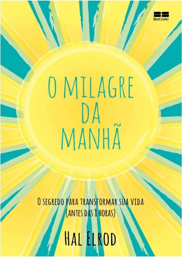 O milagre da manhã - Hal Elrod