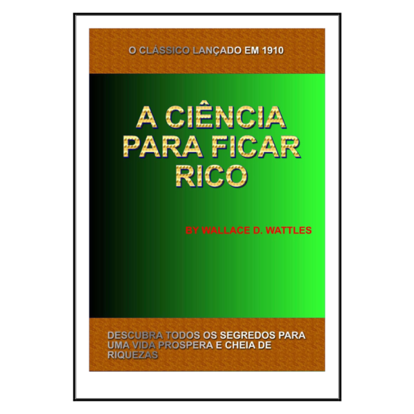 A Ciência Para Ficar Rico
